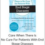 Lores Vlaminck – Care When There Is No Cure For Patients With End Stage Diseases