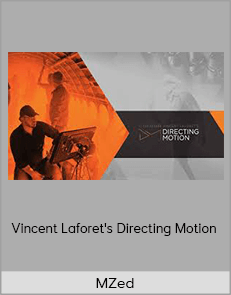 MZed - Vincent Laforet's Directing Motion