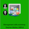 Management skills workshop - Stephen Mather MBPsS