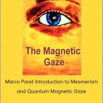Marco Paret Introduction to Mesmerism and Quantum Magnetic Gaze