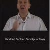 Martin Cole – Market Maker Manipulation