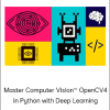 Master Computer Vision™ OpenCV4 in Python with Deep Learning