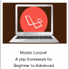 Master Laravel - A php framework for Beginner to Advanced