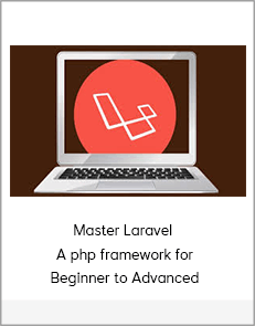 Master Laravel - A php framework for Beginner to Advanced