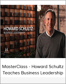 MasterClass - Howard Schultz Teaches Business Leadership