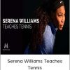 MasterClass - Serena Williams Teaches Tennis