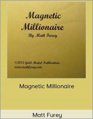 Matt Furey – Magnetic Millionaire