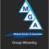 Michael Grinder - Group Wizardry