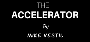 Mike Vestil - The Accelerator