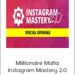 Millionaire Mafia Instagram Mastery 2.0