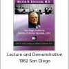 Milton Erickson – Lecture and Demonstration 1962 San Diego