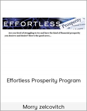 Morry zelcovitch – Effortless Prosperity Program