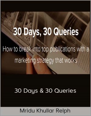 Mridu Khullar Relph – 30 Days & 30 Queries