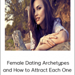 Nick Tirnanich - Female Dating Archetypes and How to Attract Each One