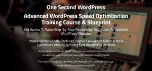 One Second WordPress - Advanced WordPress Speed Optimization Training Course & Blueprint