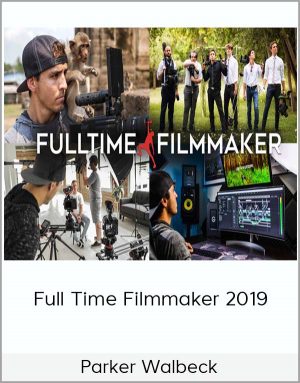 Parker Walbeck – Full Time Filmmaker 2019