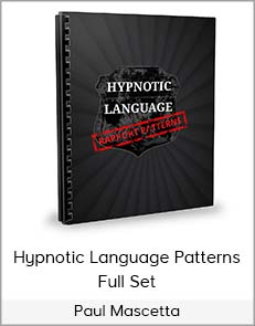 Paul Mascetta - Hypnotic Language Patterns Full Set