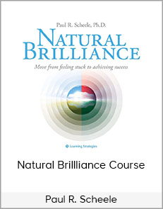 Paul R. Scheele - Natural Brillliance Course