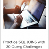 Practice SQL JOINS with 20 Query Challenges