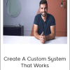 Productivity Masterclass - Create A Custom System That Works