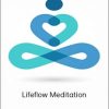 Project Meditation - Lifeflow Meditation