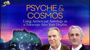 Psyche & Cosmos – Stan Grof & Rick Tarnas