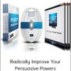 Purest Persuasion - Radically Improve Your Persuasive Powers