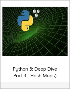 Python 3: Deep Dive (Part 3 - Hash Maps)