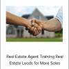 Real Estate Agent Training Real Estate Leads for More Sales