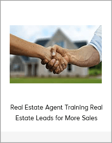 Real Estate Agent Training Real Estate Leads for More Sales