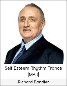 Richard Bandler - Self Esteem Rhythm Trance [MP3]