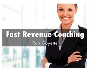 Rob Goyette - Fast Revenue Coaching 3.0