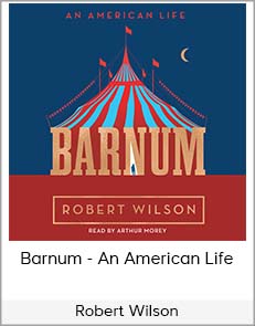 Robert Wilson - Barnum: An American Life