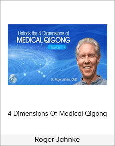 Roger Jahnke - 4 Dimensions Of Medical Qigong