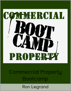 Ron Legrand – Commercial Property Bootcamp