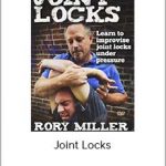 Rory Miller - Joint Locks