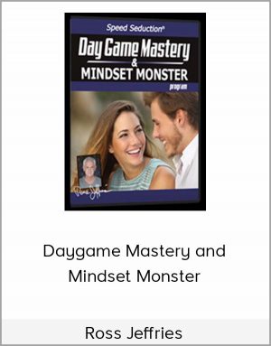 Ross Jeffries – Daygame Mastery and Mindset Monster