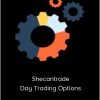 Sarah – Shecantrade – Day Trading Options