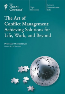 Art of Conflict Management: Achieving Solutions for Life, Work, and Beyond