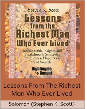 Solomon (Stephen K. Scott) – Lessons From The Richest Man Who Ever Lived