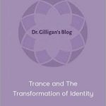 Stephen Gilligan - Trance and The Transformation of Identity