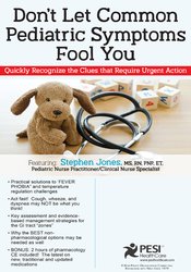  Stephen Jones – Don’t Let Common Pediatric Symptoms Fool You