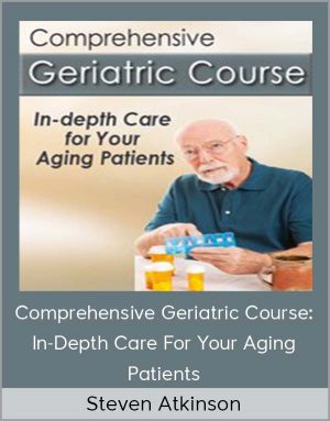 Steven Atkinson – Comprehensive Geriatric Course