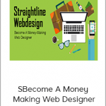 Straightline Webdesign: Become A Money - Making Web Designer