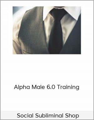 Subliminal Shop – Alpha Male 6.0 Training