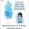 Suzanne Scurlock – Reclaiming Your 6 Body Wisdom Areas