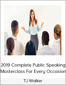 TJ Walker - 2019 Complete Public Speaking Masterclass For Every Occasion