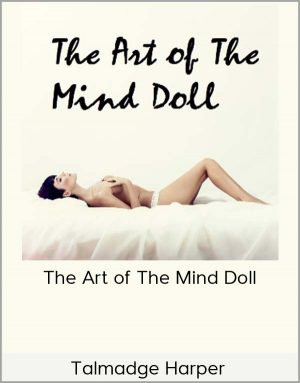 Talmadge Harper – The Art of The Mind Doll