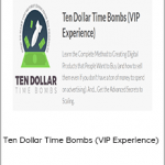 Ten Dollar Time Bombs (VIP Experience) - BEN ADKINS