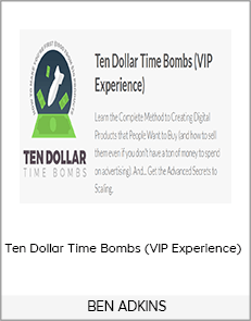 Ten Dollar Time Bombs (VIP Experience) - BEN ADKINS